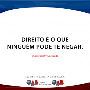 Direito é o que ninguém pode te negar.